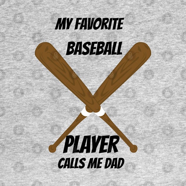 My Favorite Baseball Player Calls Me Dad by Mommag9521